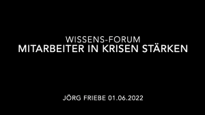 Wissens-Forum "Mitarbeiter in Krisen stärken"